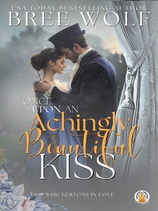 Title details for Once Upon an Achingly Beautiful Kiss by Bree Wolf - Available